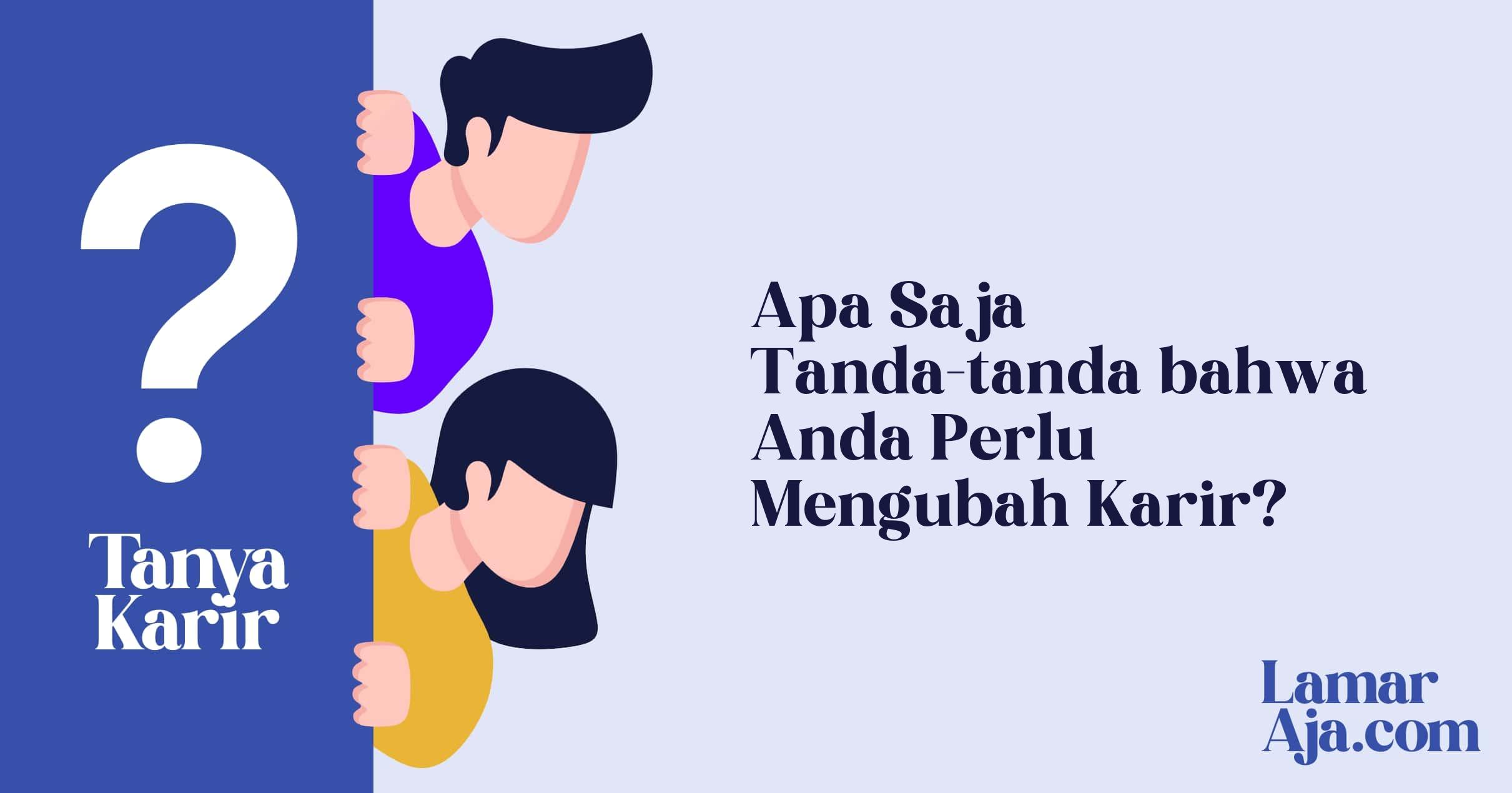 Apa Saja Tanda-tanda bahwa Anda Perlu Mengubah Karir?